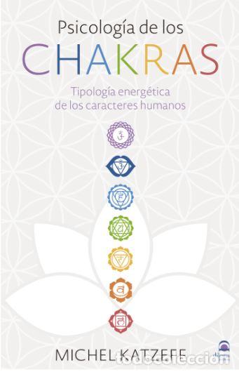 Libros: PSICOLOGIA DE LOS CHAKRAS (2018) - KATZEFF, Michel, - Foto 1