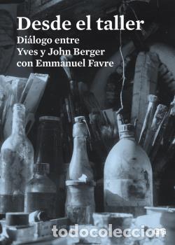 Libros: DESDE EL TALLER - , Berger, John/Be - Foto 1