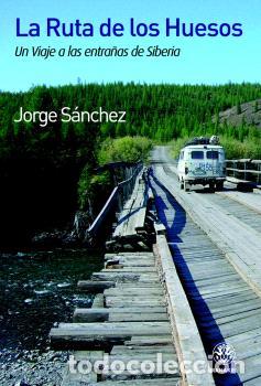 B&uuml;cher: RUTA DE LOS HUESOS, LA - SANCHEZ, Jorge,