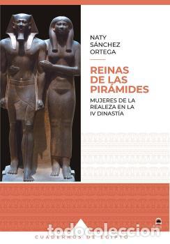 Libros: REINAS DE LAS PIR&Aacute;MIDES - S&Aacute;NCHEZ ORTEGA, NATY - Foto 1