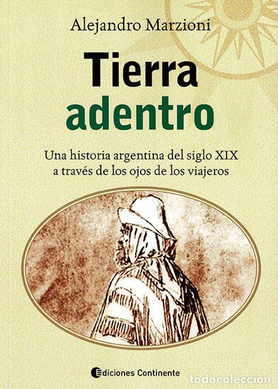Libros: TIERRA ADENTRO - MARZIONI, ALEJANDRO - Foto 1