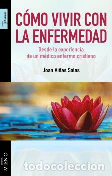 Libros: C&oacute;mo vivir con la enfermedad - VI&Ntilde;AS SALAS, JOAN, - Foto 1