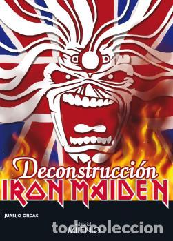 Libros: Iron Maiden. Deconstrucci&oacute;n - JUANJO ORD&Aacute;S, - Foto 1