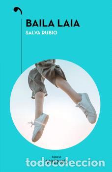 Libros: BAILA LAIA - RUBIO G&Oacute;MEZ, SALVA