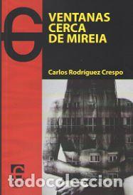 Libros: VENTANAS CERCA DE MIREIA - RODRIGUEZ CRESPO, Carlos, - Foto 1