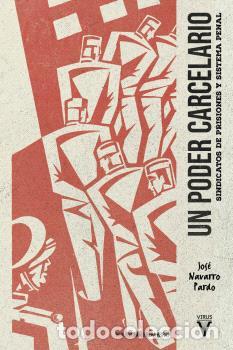 Libros: UN PODER CARCELARIO - JOS&Eacute; NAVARRO PARDO,