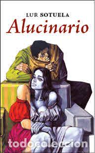 Libros: ALUCINARIO - SOTUELA, LUR, - Foto 1