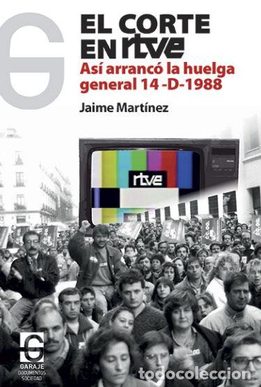Libros: CORTE EN RTVE, EL - MARTINEZ, Jaime, - Foto 1