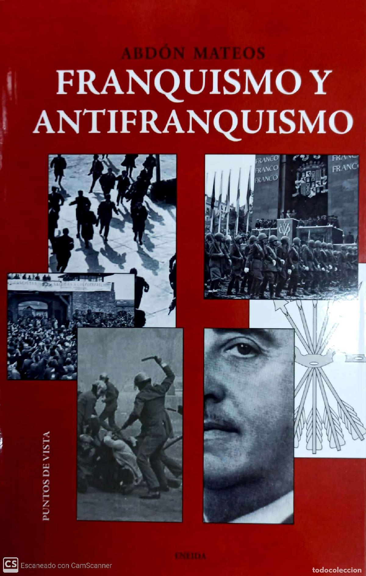 Libros: FRANQUISMO Y ANTIFRANQUISMO - ABDON MATEOS, - Foto 1
