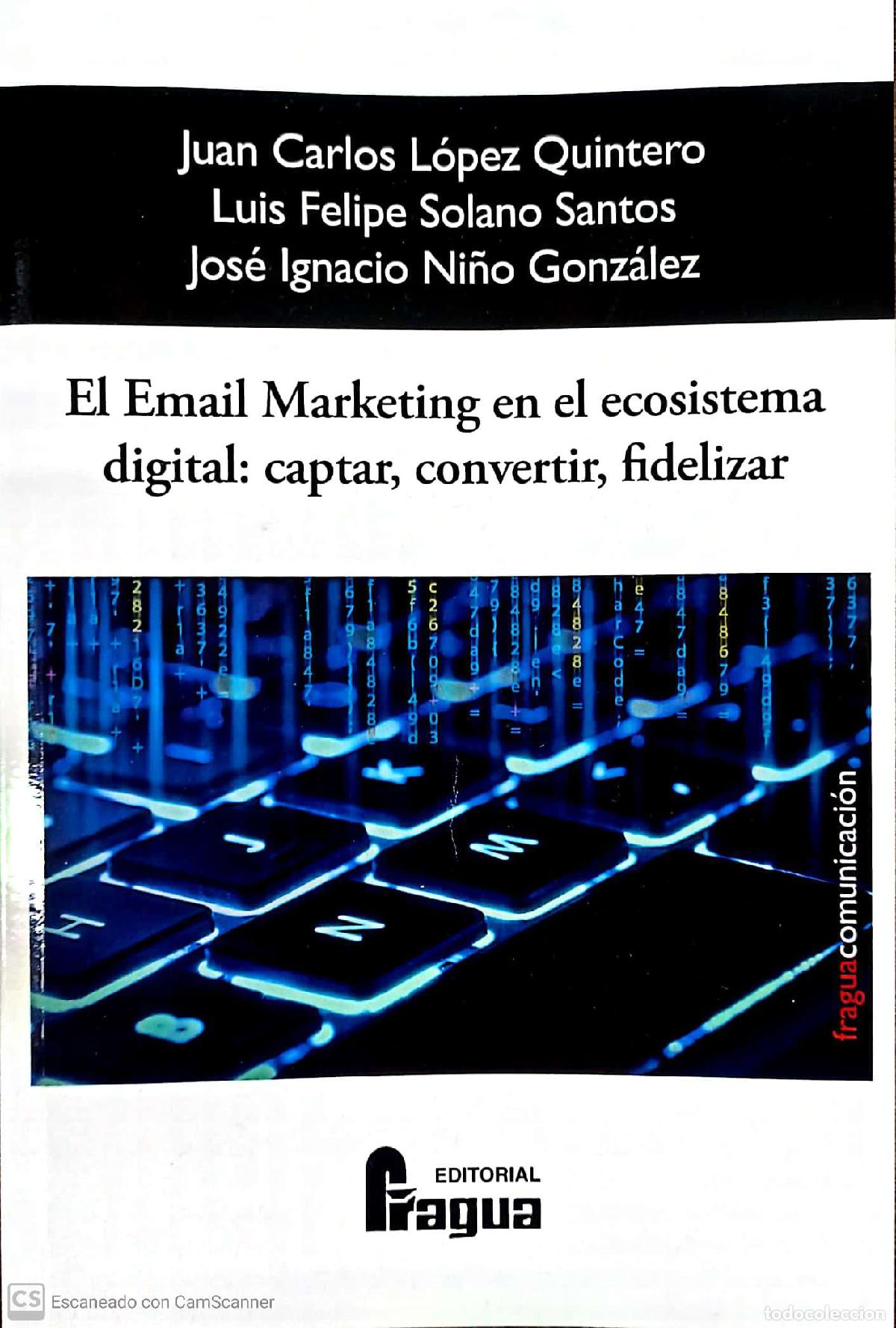 Libros: EMAIL MARKETING EN EL ECOSISTEMA DIGITAL CAPTAR CONVERTIR - AA.VV, - Foto 1