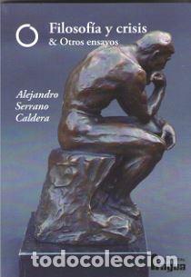 Libros: FILOSOFIA Y CRISIS - SERRANO CALDERA, Alejandro, - Foto 1