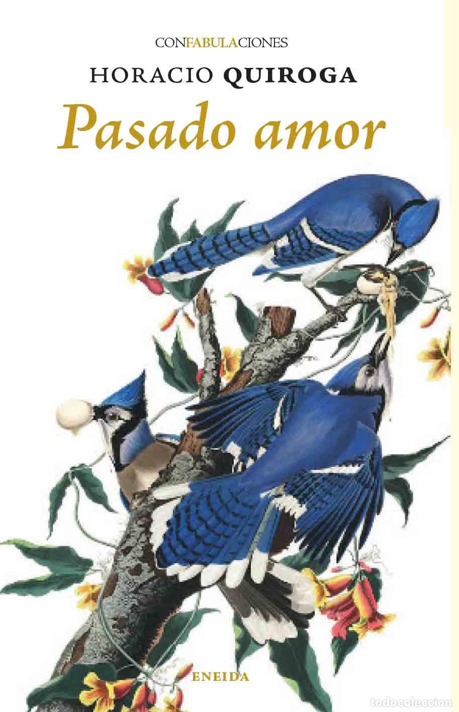 Libros: PASADO AMOR - QUIROGA, HORACIO - Foto 1