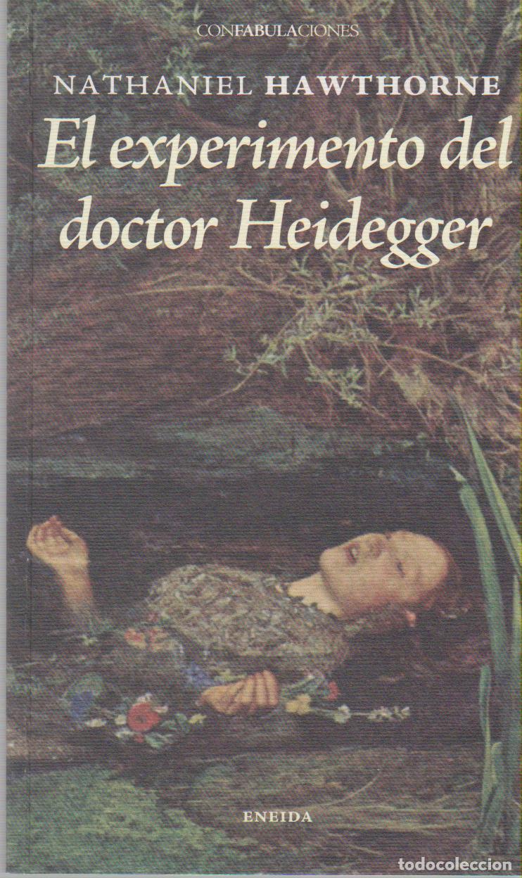Libros: EXPERIMENTO DEL DRHEIDEGGER, EL - HAWTHORNE, Nathaniel,