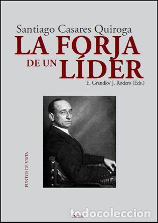 Libros: FORJA DE UN LIDER, LA - CASARES QUIROGA, SANTIAGO, - Foto 1