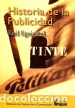 Libros: HISTORIA DE LA PUBLICIDAD Fragua - EGUIZABAL, Raul, - Foto 1