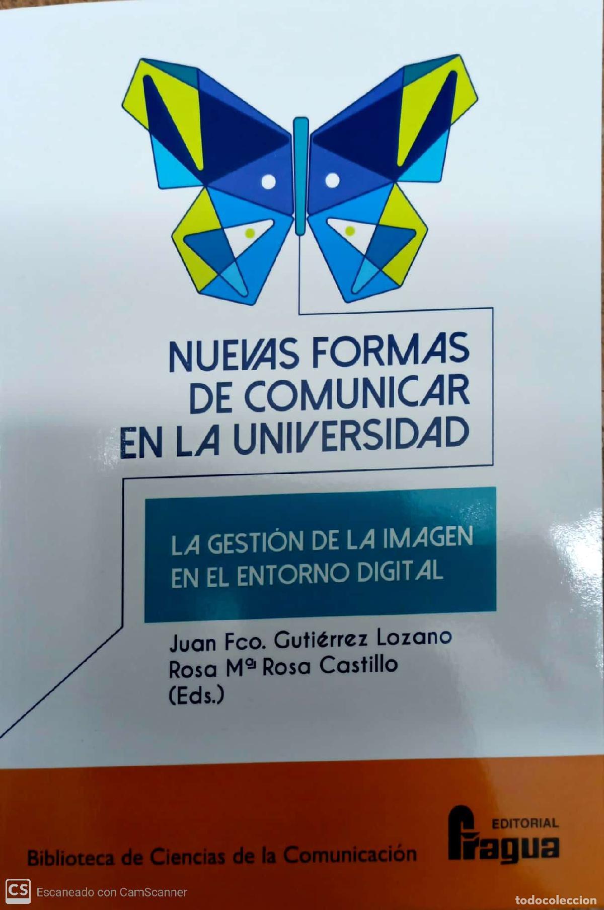 Libri di seconda mano: NUEVAS FORMAS DE COMUNICAR EN LA UNIVERSIDAD - GUTIERREZ LOZANO, JUAN F.,