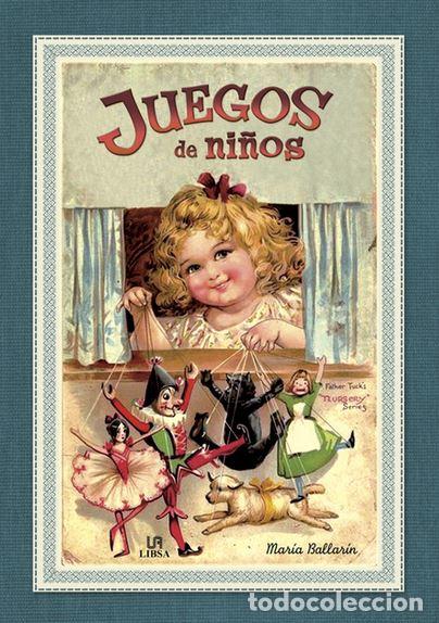 Libros: JUEGOS DE NI&Ntilde;OS - BALLAR&iacute;N, MAR&iacute;A - Foto 1
