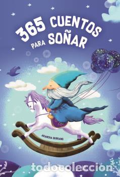 Libros: 365 CUENTOS PARA SO&Ntilde;AR - SERRANO, Arancha, - Foto 1