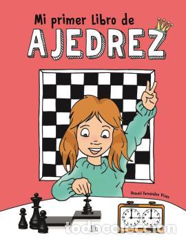 Libros: MI PRIMER LIBRO DE AJEDREZ - FERNANDEZ VIVAS, ARACELI