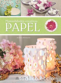 Libros: MANUALIDADES CREATIVAS CON PAPEL - PENALVA, Nuria, - Foto 1