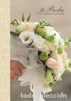 Libros: MI BODA, COMO ORGANIZAR EL GRAN DIA - Equipo editorial, - Foto 1