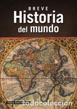 Libros: BREVE HISTORIA DEL MUNDO - MART&Iacute;N AVILA, PABLO