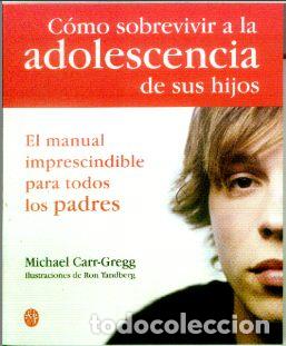 Libros: COMO SOBREVIVIR A LA ADOLESCENCIA DE SUS HIJOS - CARR-GREGG, Michael, - Foto 1