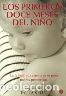 Libros: PRIMEROS DOCE MESES DEL NI&Ntilde;O, LOS - KELLY, Paula, - Foto 1