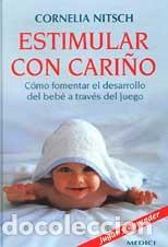 Libros: ESTIMULAR CON CARI&Ntilde;O Medici - NITSCH, Cornelia, - Foto 1
