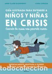 B&uuml;cher: GU&Iacute;A ILUSTRADA PARA ENTENDER A NI&Ntilde;OS Y NI&Ntilde;AS EN CRISIS - KLEINDIENST, ANNE-CLAIRE