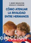 Libros: COMO ATENUAR LA RIVALIDAD ENTRE HERMANOS - BRAZELTON/SPARROW, - Foto 1