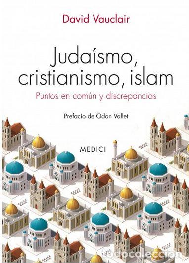 Libros: JUDAISMO, CRISTIANISMO, ISLAM - VAUCLAIR, David, - Foto 1