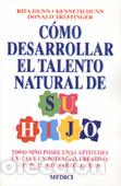 Libros: COMO DESARROLLAR TALENTO NATURAL HIJO - DUNN, - Foto 1