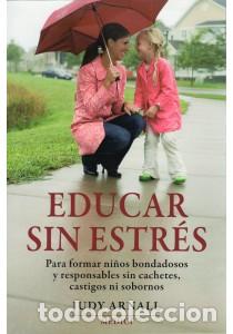 Libros: EDUCAR SIN ESTR&Eacute;S - ARNALL, Judy, - Foto 1