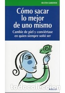 Libros: COMO SACAR LO MEJOR DE UNO MISMO - CAMERON, Milton, - Foto 1