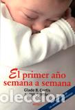Libros: PRIMER A&Ntilde;O SEMANA A SEMANA, EL - CURTIS/SCHULER, - Foto 1