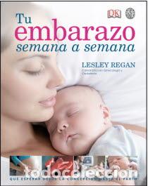 Libros: TU EMBARAZO SEMANA A SEMANA (DK) - REGAN, Lesley, - Foto 1