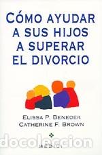 Libros: COMO AYUDAR HIJOS SUPERAR DIVORCIO - BENEDEK/BROWN, - Foto 1