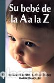 Libros: SU BEBE DE LA A a la Z - LEIBER/RADKE/M&Uuml;LLER, - Foto 1