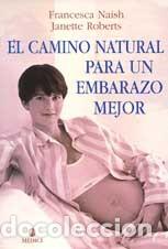Libros: CAMINO NATURAL EMBARAZO MEJOR - VVAA - Foto 1