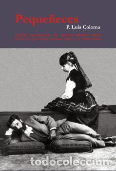 Libros: PEQUE&Ntilde;ECES (Ediciones 19) - COLOMA, P. Luis, - Foto 1