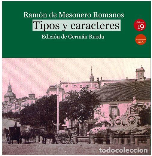 Libros: TIPOS Y CARACTERES. RAMON DE MESONERO ROMANOS - RUEDA, German. (Ed.), - Foto 1