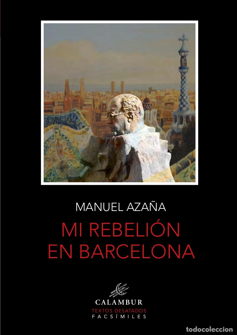 Libros: MI REBELI&Oacute;N EN BARCELONA - AZA&Ntilde;A, MANUEL - Foto 1