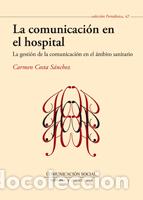 Libros: COMUNICACI&Oacute;N EN EL HOSPITAL, LA - COSTA S&Aacute;NCHEZ, CARMEN, - Foto 1