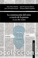 Libros: CONSTRUCCI&Oacute;N DEL MITO A TRAV&Eacute;S DE LA PRENSA, LA : EL CASO BIN LADEN - MAR&Iacute;N MURILLO, FLORA, - Foto 1