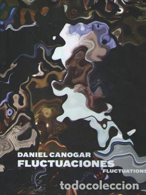 Libros: DANIEL CANOGAR. FLUCTUACIONES - HIMMELSBACH, Sabine, - Foto 1