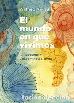 Libros: EL MUNDO EN QUE VIVIMOS - NELLES, WILFRIED - Foto 1