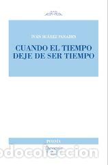 Libros: CUANDO EL TIEMPO DEJE DE SER TIEMPO (277) - SUAREZ PARADES, Ivan, - Foto 1
