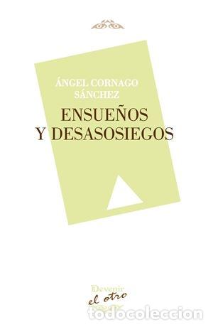 Libros: ENSUE&Ntilde;OS Y DESASOSIEGOS (El Otro 110) - CORNAGO SANCHEZ, Angel, - Foto 1
