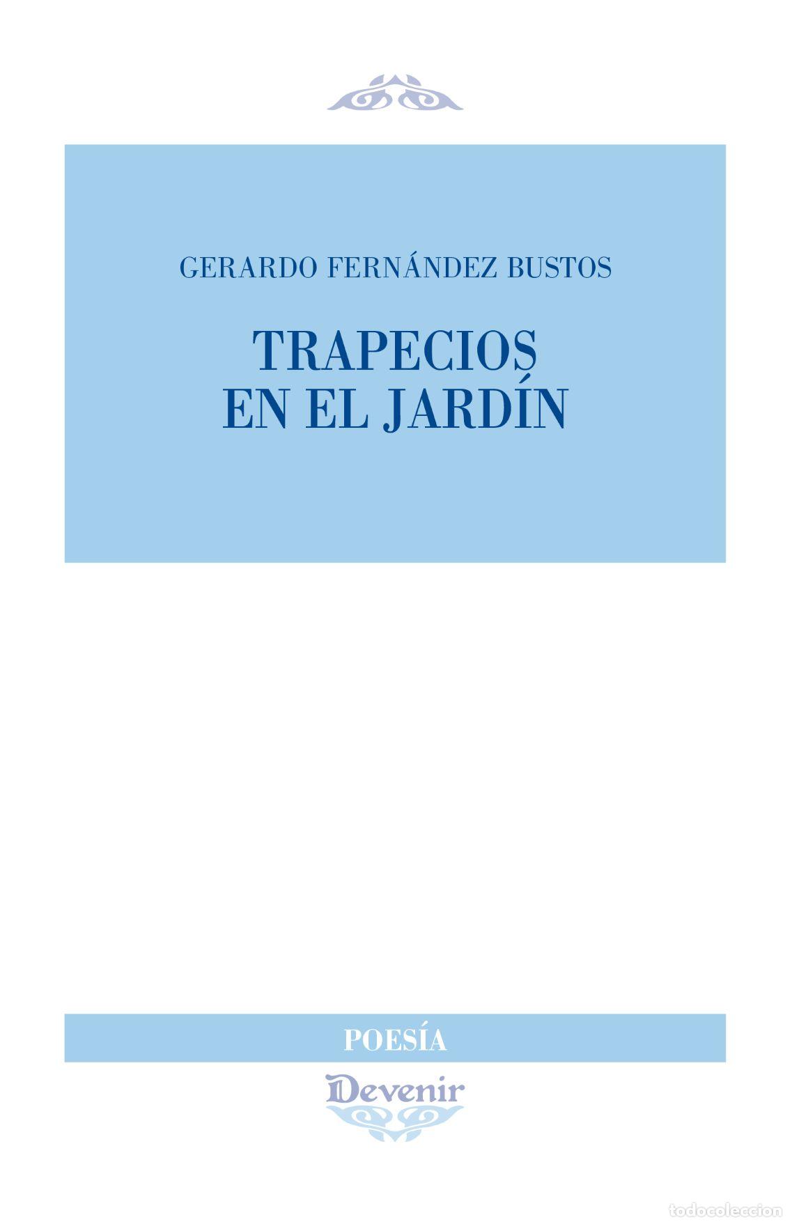 Libros: TRAPECIOS EN EL JARDIN - FERNANDEZ BUSTOS, GERARDO - Foto 1